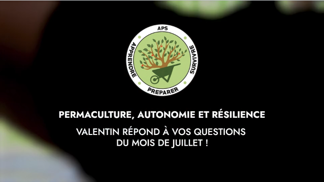 JUILLET – Valentin répond à vos questions